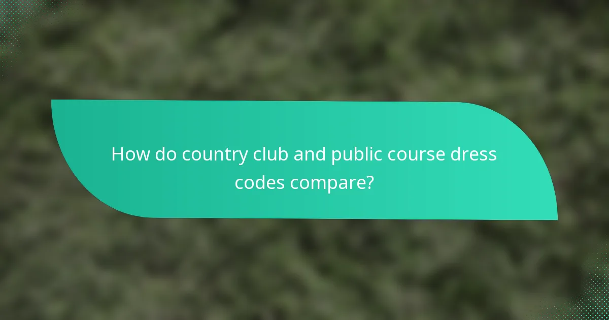 How do country club and public course dress codes compare?