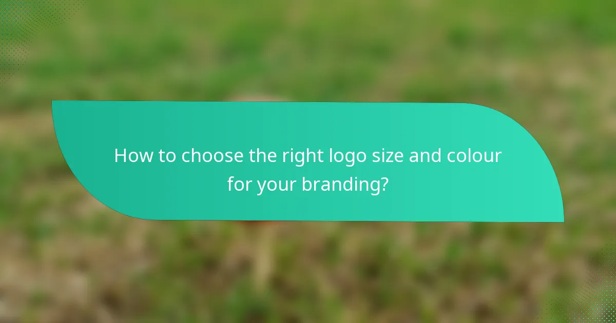 How to choose the right logo size and colour for your branding?