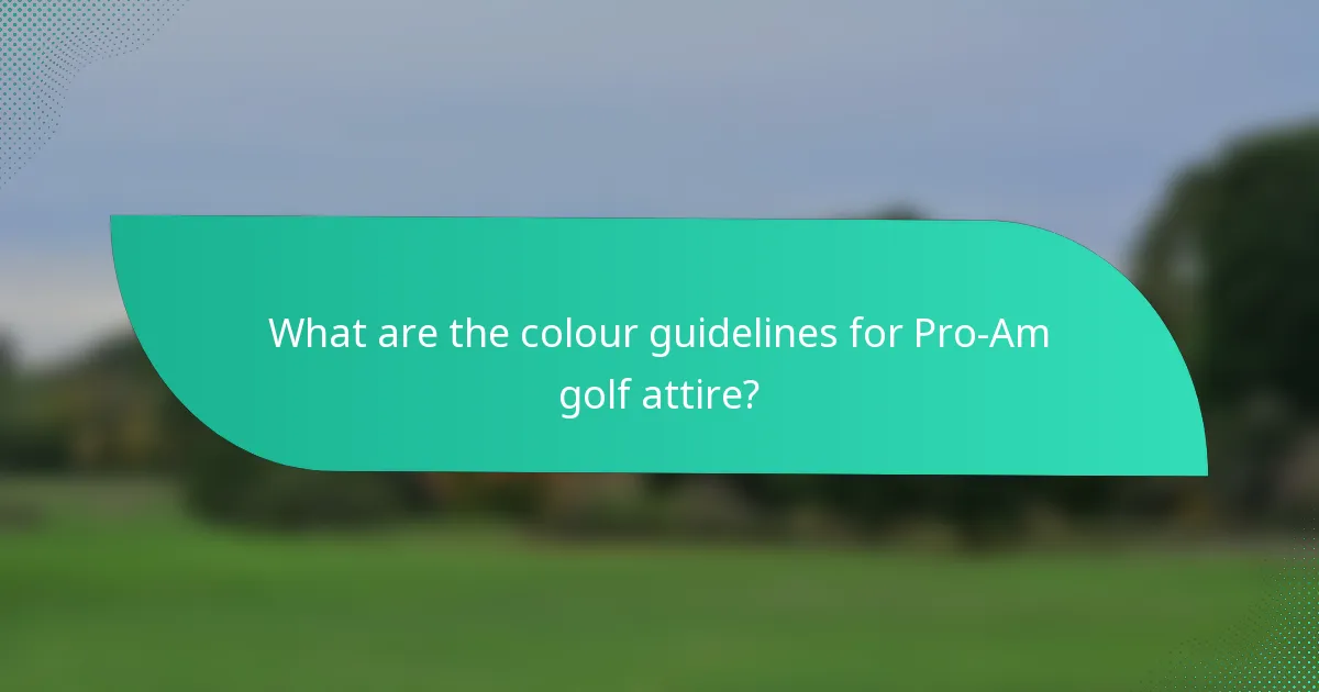What are the colour guidelines for Pro-Am golf attire?
