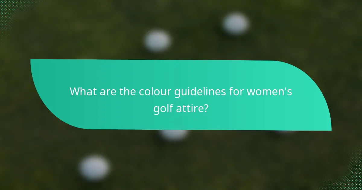 What are the colour guidelines for women's golf attire?
