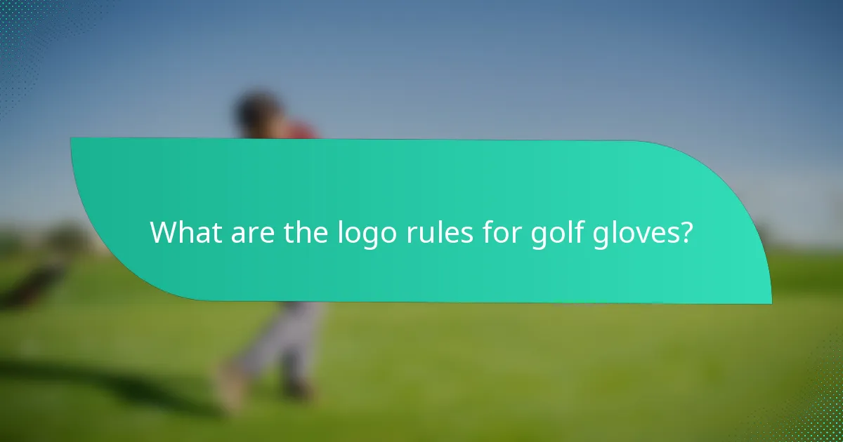 What are the logo rules for golf gloves?