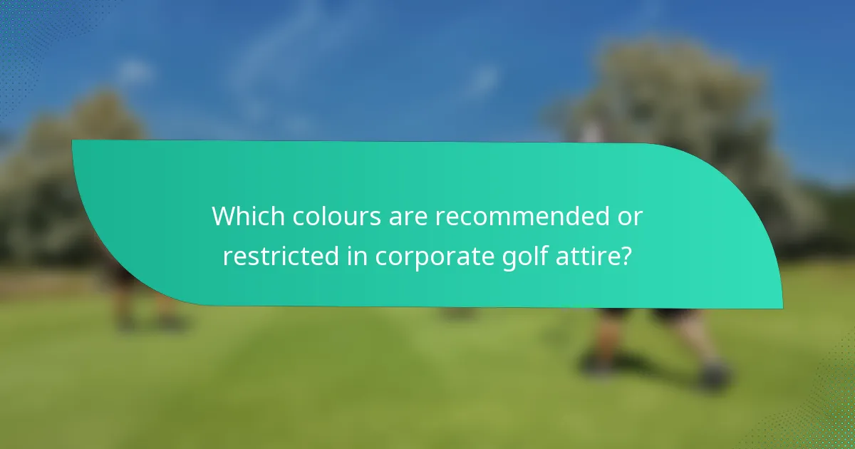 Which colours are recommended or restricted in corporate golf attire?